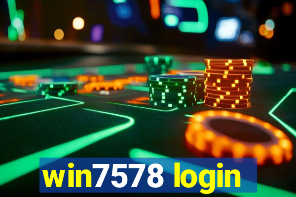 win7578 login